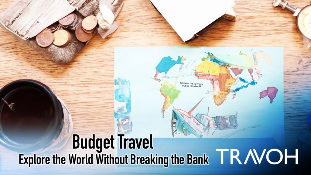 Content image for Budget Travel Tips: Explore the World Without Breaking the Bank